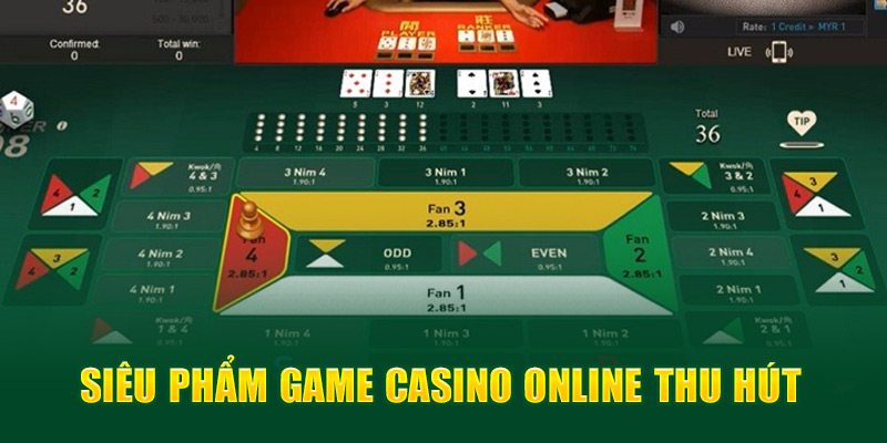 Siêu phẩm game casino online thu hút 